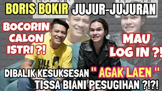 AGAK LAEN EMANG BORIS BOKIR !! DUL AKUI HARUS BELAJAR BANYAK , DEG DEG-AN TISSA NGUMPUL BARENG BORIS