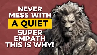 10 Reasons Not To Mess With A Quiet Super Empath