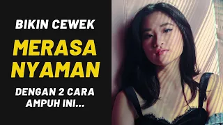 Bikin Cewek Merasa NYAMAN dengan 2 Cara Ampuh Ini...