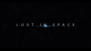 Lost In Space | Main Title Sequence