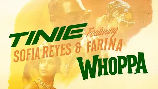 Tinie - Whoppa Lyric Video (feat. Sofia Reyes and Farina)