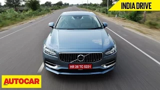 Volvo S90 D4 | India Drive | Autocar India