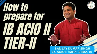 How to Prepare for IB ACIO II Paper 2 Exam | Tips by Sanjay Sir I #ibacio #ibacio2024 #ibaciopaper2