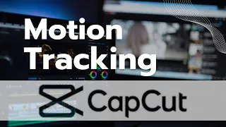 Motion Tracking Tutorial On CapCut PC