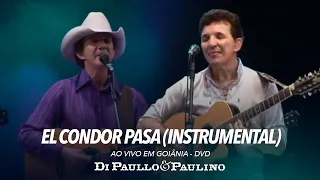 El Condor Pasa (Instrumental) - Ao Vivo em Goiânia - Di Paullo & Paulino