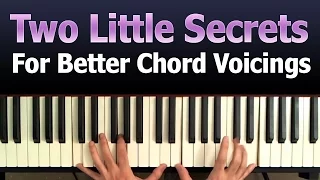 Two Little Secrets For Better Chord Voicings