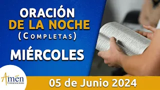 Oración De La Noche Hoy Miércoles 05 Junio 2024 l Padre Carlos Yepes l Completas l Católica l Dios