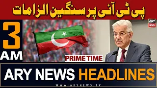 ARY News 3 AM Headlines | 18th March 2024 | PRIME TIME HEADLINES | Serious Allegation on PTI