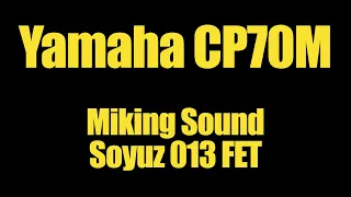 Yamaha CP70M Miking Test