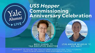 USS Hopper Commissioning Anniversary Celebration | Yale Alumni LIVE