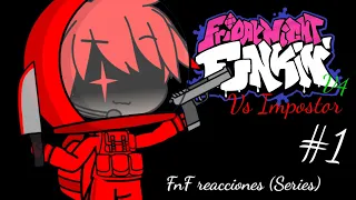 FNF y AMONG US, REACCIONAN A SU MOD v4 (1/?) || #1