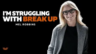 How can I recover from a BREAKUP and MOVE ON? | Mel Robbins - Motivational