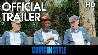 GOING IN STYLE | Official Trailer | 2017 [HD]