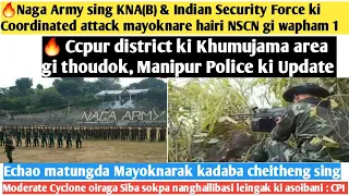 2ndJune.Ayuk🔥Anouba Update - Naga Army sing KNA(B)& Indian Security Force ki Coordinated attack ..