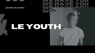 Le Youth | We Rave You Quarantine Mix Marathon | #22