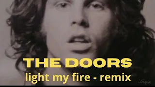 THE  DOORS - Light My Fire (Remix)