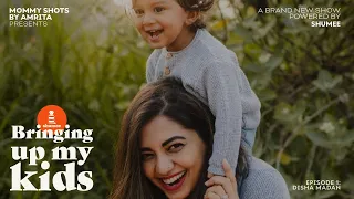 Bringing Up My Kid feat. Actress Disha Madan | A Mommy Shots by Amrita Production