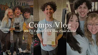 Comps Vlog (METG Festival 2024 Semi Final Round)
