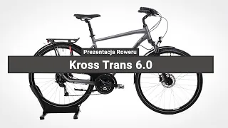 Rower Trekkingowy Męski Kross Trans 6.0 - Prezentacja roweru