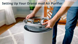 How To Set Up Your Oransi mod, mod+ and mod jr Air Purifiers!