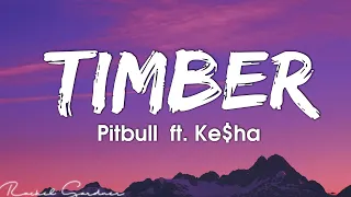 Pitbull - Timber (Lyrics) ft. Ke$ha