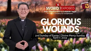 GLORIOUS WOUNDS |  The Word Exposed with Cardinal Tagle (April 7, 2024)
