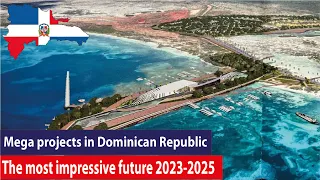 Dominican Republic biggest projects in the future 2022-2030