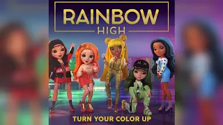 🌈Rainbow High🌈 | Turn Your Color Up (Audio)