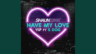 Have My Love (VIP)