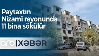 Paytaxtın Nizami rayonunda 11 bina sökülür - ARB XƏBƏR
