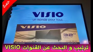 البحث عن القنوات و ترتيبها في تلفاز visio 32NL93H