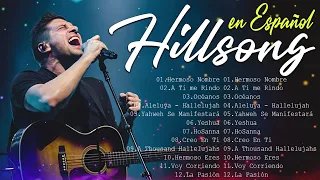 Las mejores canciones de adoración del planeta por hillsong en español 2023🙏