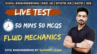 LIVE TEST | 50 MINS 50 QUESTIONS OF FLUID MECHANICS |  SSC JE | State AEN | SANDEEP JYANI