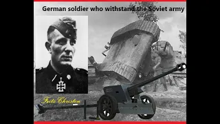 German soldier who withstood the Soviet army Fritz Christen