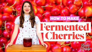 How to Make Fermented Cherries