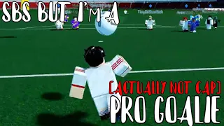 Super blox soccer but i'm pro gk [actually not cap]