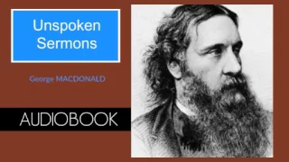 Unspoken Sermons by George MacDonald - Audiobook ( Part 3/3 )