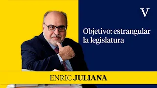 Objetivo: estrangular la legislatura