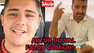 O ARTHUR DO VAL FALOU COMIGO! ( MAMÃE FALEI!)😱