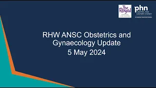 RHW ANSC Obstetrics and Gynaecology Update - 4 May 2024