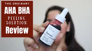 The Ordinary AHA BHA Peeling Solution Review | Dos and Donts