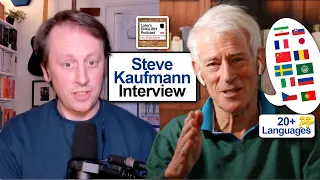 813. Language Learning is a Voyage of Discovery / Steve Kaufmann Interview