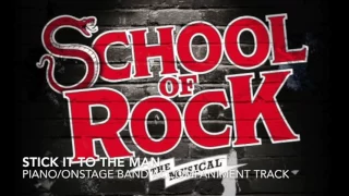 Stick It to the Man - School of Rock - Piano/Onstage Band Accompaniment Track