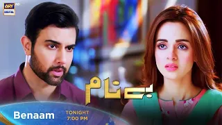 #Benaam | Episode 14 | Tonight at 7:00 PM Only On ARY Digital