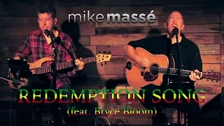 Redemption Song (Bob Marley cover) - Mike Massé and Bryce Bloom