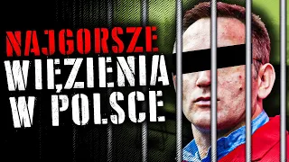 Najgorsze WIĘZIENIA w POLSCE