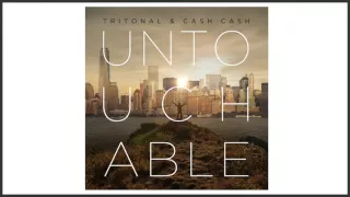 Tritonal & Cash Cash - Untouchable (Dustycloud Remix)