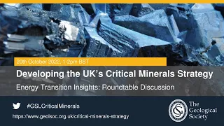 Energy Transition Roundtable: The UK Government’s Critical Minerals Strategy