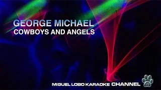 GEORGE MICHAEL - COWBOYS AND ANGELS - Karaoke Channel Miguel Lobo