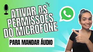 Como Ativar o Microfone do Whatsapp
